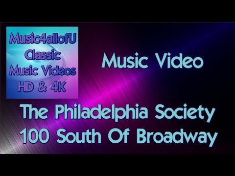 The Philadelphia Society - 100 South Of Broadway Pt. 1 (HD Music Video) 1974