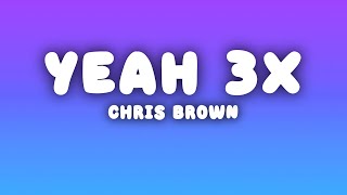 Download lagu Chris Brown - Yeah 3x (Lyrics) mp3 Download lagu Chris Brown - Yeah 3x (Lyrics) mp3