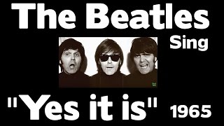 The Beatles Sing - &quot;Yes it is&quot; 1965