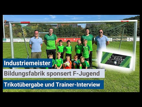 Industriemeister (IHK) | Bildungsfabrik sponsert F-Jugend vom FC Könen 1920 e.V.
