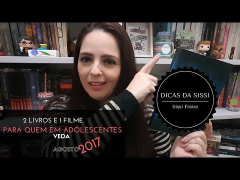 VEDA #24 - 2 Livros e 1 Filme Para Quem Tem Adolescente Em Casa |  Dicas da Sissi