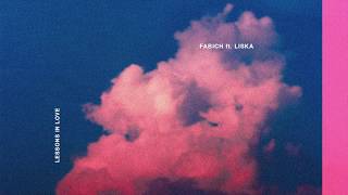Fabich - Lessons In Love (Ft Liska) video