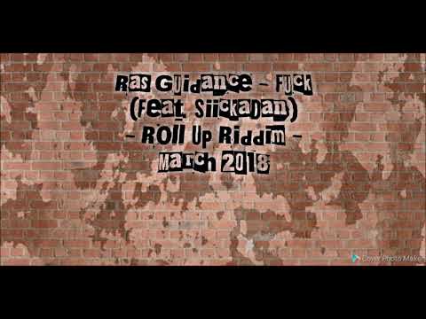 Ras Guidance - Fuck (Feat. SiickaDan) March 2018