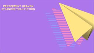 Peppermint Heaven - Stranger Than Fiction (Official Audio)