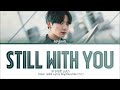 Jungkook BTS Still With You Lyrics 1hour Loop
