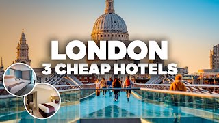 3 GOOD AND CHEAP HOTELS IN LONDON! Great location, close to everything