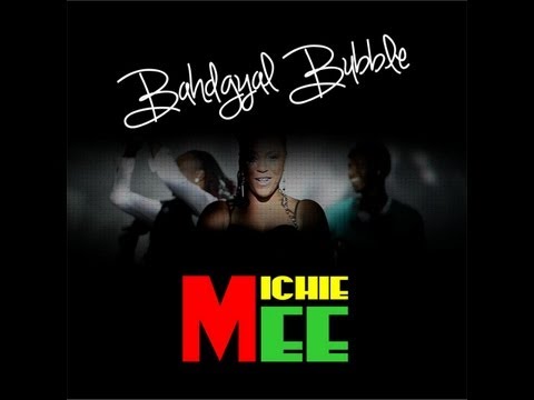 Bahdgyal Bubble - Michie Mee - 2013 - OFFICIAL - MAD RASS RIDDIM - SMOKE SHOP PRODUCTIONZ