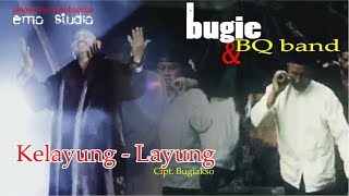 Download lagu Bugie & BQ band - Kelayung - Layung (Kereto Jowo) ( Dilengkapi Lirik Bahasa Jawa & Indonesia ) mp3