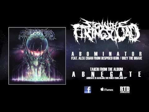 Signal The Firing Squad - Abominator FT. Alex Erian (New Song!) [HQ] 2012