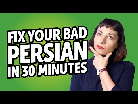 Fix Your Bad Persian in 30 minutes!