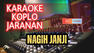 Download lagu NAGIH JANJI, KARAOKE KOPLO JARANAN mp3 Download lagu NAGIH JANJI, KARAOKE KOPLO JARANAN mp3
