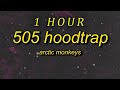 Arctic Monkeys 505 Hoodtrap Remix 1 Hour
