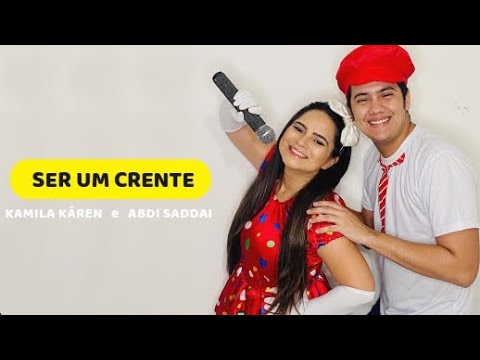 Ser Um Crente (part. Kamila Karen) - Abdi Saddai