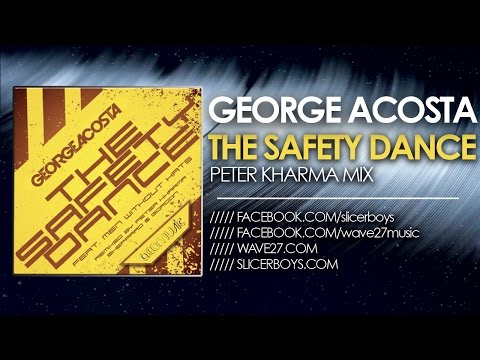 George Acosta feat. Men without Hats - The safety dance ( Peter Kharma Remix )