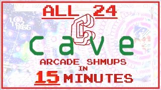 All Twenty-Four of CAVE&#39;s danmaku arcade shmups in 15 minutes! - compilation