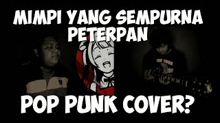 Download lagu Mimpi yang sempurna - Peterpan goes Peterpunk (Pop punk cover) by DisPijan Ft. Mulder mp3