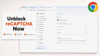 How to Fix reCAPTCHA in Google Chrome (2026 Updated Troubleshooting)