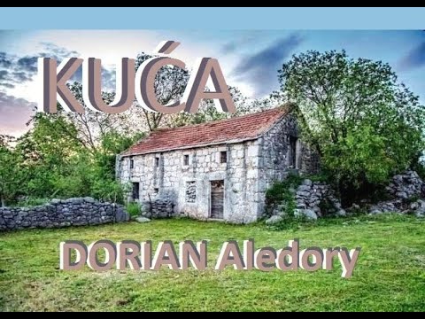 KUĆA - Dorian Aledory