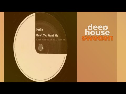Felix - Dont You Want Me (Bjorn Wolf Dusk till Dawn Remix)