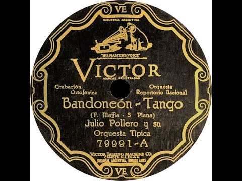 Bandoneón (tango instrumental, 1928) – Julio Pollero y su orquesta típica