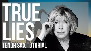 How to play True Lies by Marianne Faithfull on Tenor Sax (Tutorial)