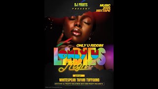 ONLY U RIDDIM WHITESPEAR TAFARI PROMO MIXTAPE 2024 SINGING 3