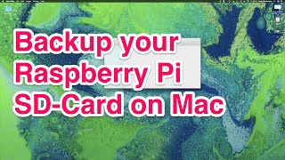 Backup of Raspberry Pi SD-Card to an image on Mac