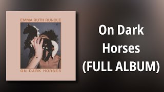Emma Ruth Rundle // On Dark Horses (FULL ALBUM)