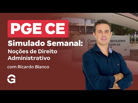 Concurso PGE CE |  Simulado Semanal: Noções de Direito Administrativo | Controle Administrativo