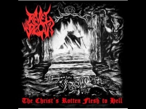 Revel Decay - The Christ's Rotten Flesh To Hell (Full Demo 2002 + Bonus)