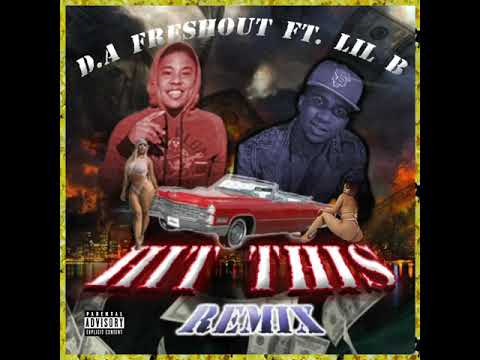 D.A Freshout x Lil B. - Hit This [Remix] [New 2020]