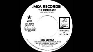 1975 Neil Sedaka - The Immigrant (mono radio promo 45)