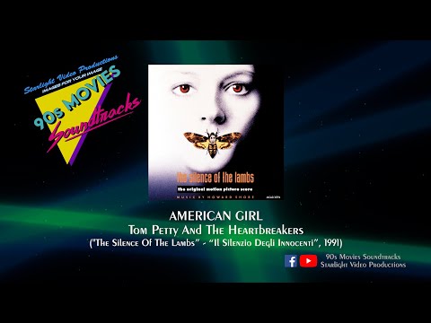 American Girl - Tom Petty And The Heartbreakers ("The Silence Of The Lambs", 1991)