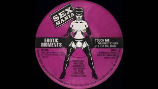 Erotic Moments – Touch Me (Lick Me Dub)