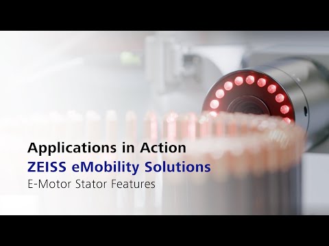 ZEISS eMobility Solutions Application in Action: E-Motor Stator Features
