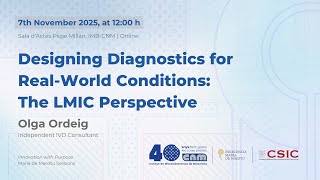 Invited IMB-CNM Talk #MdM: Designing Diagnostics for Real-World Conditions: The LMIC Perspective