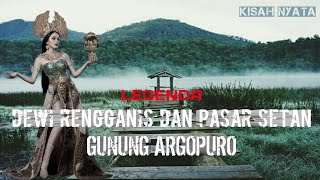 Download lagu MISTIS..!! DEWI RENGGANIS PENUNGGU GUNUNG ARGOPURO DAN ADANYA PASAR GAIB. mp3