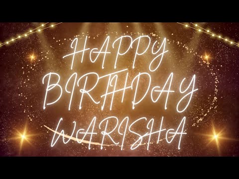 Happy Birthday Warisha 🎉 | A Special Wish Just for You! | Let's Celebrate! 🎂