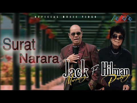 Jack Marpaung Feat Hilman Padang - Surat Narara (Official Music Video)