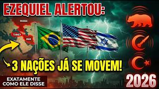 EZEQUIEL ALERTOU: Essas 3 Nações Já Estão se Movendo