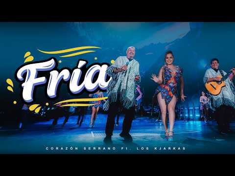 Corazón Serrano - Fría Ft. Los Kjarkas - 33 Aniversario - Camino A Un Sueño