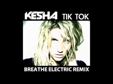 Video thumbnail for Tik Tok (Breathe Electric Remix)