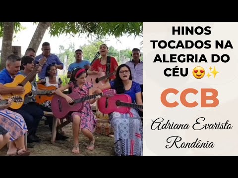 TOCADOS NA ALEGRIA DO CÉU 😍✨️ Hinos CCB Adriana Evaristo Rondônia 