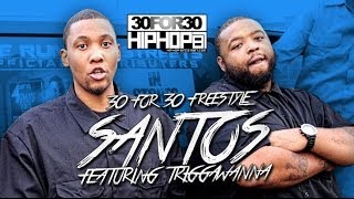 [Day 21] Santos & Triggawanna - 30 For 30 Freestyle