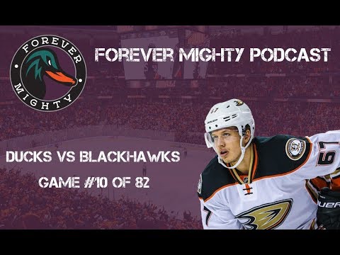 Forever Mighty Post Game Podcast - Anaheim Ducks vs Chicago Blackhawks (Game #10)