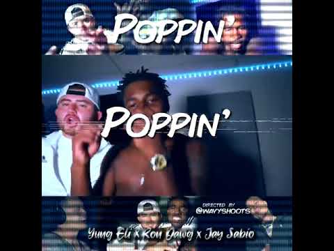 Poppin - (Feat. Yung Eli, Ron Dawg, Jay Sabio)