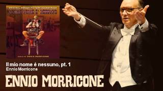 Ennio Morricone - Il mio nome è nessuno, pt. 1 - Il Mio Nome E' Nessuno (1973)