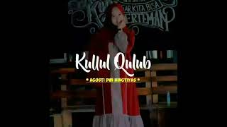Download lagu Story WA sholawat Kullul qulub | Agusti dwi ningtiyas mp3