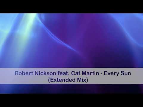Robert Nickson feat. Cat Martin - Every Sun (Extended Mix)