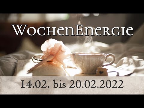 Dein Stern - dein Leben - Deine Entscheidung | WochenEnergie vom 14.2. bis 20.2.2022